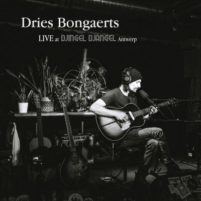 Dries Bongaerts - Live at Djingel Djangel