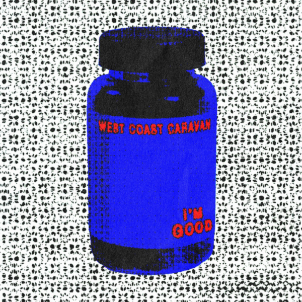 West Coast Caravan - I'm Good